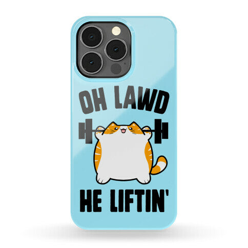 Oh Lawd He Liftin' Phone Case