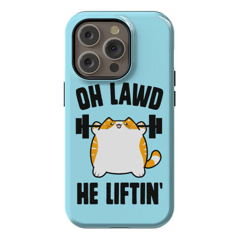 Oh Lawd He Liftin' Phone Case