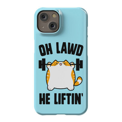 Oh Lawd He Liftin' Phone Case