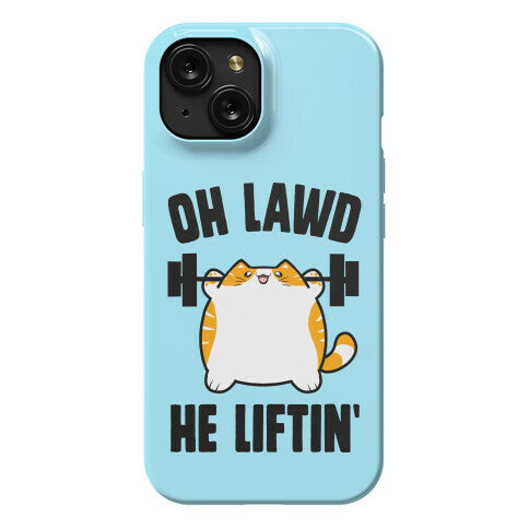 Oh Lawd He Liftin' Phone Case