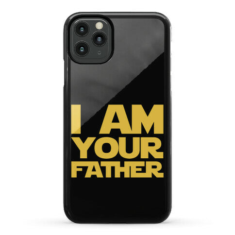 I Am Your Father Phone Case