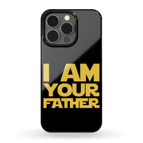 I Am Your Father Phone Case