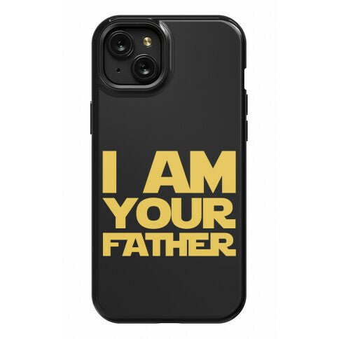 I Am Your Father Phone Case