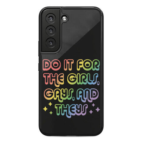 Do It For The Girls, Gays, and Theys Phone Case