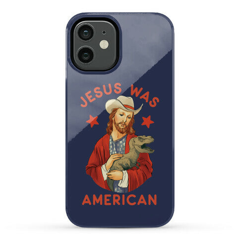 Jesus Was American Phone Case