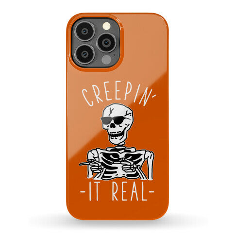 Creepin' It Real Skeleton  Phone Case