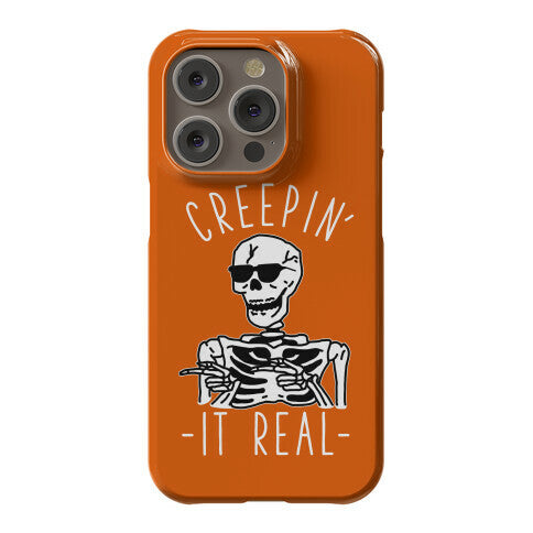 Creepin' It Real Skeleton  Phone Case