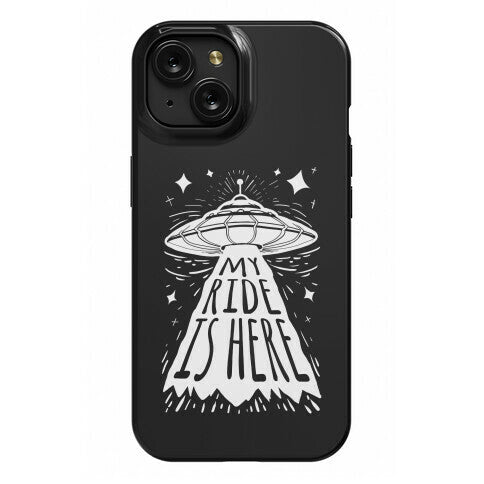 My ride Is Here Phone Case
