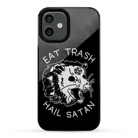 Eat Trash Hail Satan Possum Phone Case