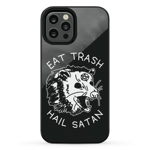 Eat Trash Hail Satan Possum Phone Case