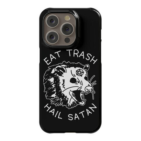 Eat Trash Hail Satan Possum Phone Case