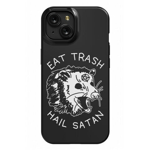 Eat Trash Hail Satan Possum Phone Case