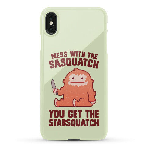 Mess With The Sasquatch, You Get The Stabsquatch Phone Case