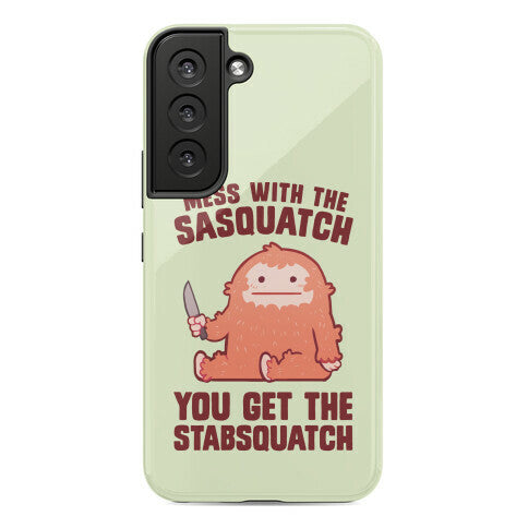 Mess With The Sasquatch, You Get The Stabsquatch Phone Case