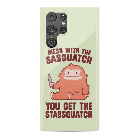 Mess With The Sasquatch, You Get The Stabsquatch Phone Case