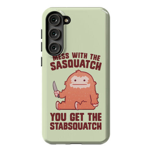 Mess With The Sasquatch, You Get The Stabsquatch Phone Case