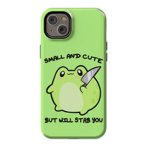 Small And Cute But Will Stab You Froggie Phone Case