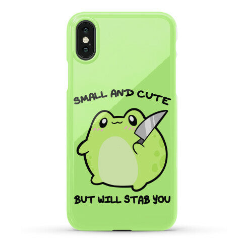Small And Cute But Will Stab You Froggie Phone Case