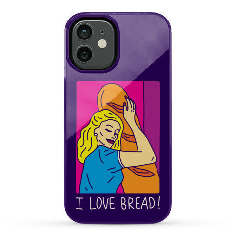 I Love Bread Phone Case