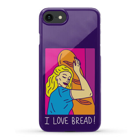 I Love Bread Phone Case