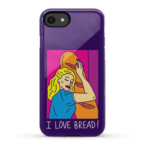 I Love Bread Phone Case