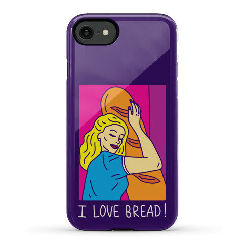 I Love Bread Phone Case