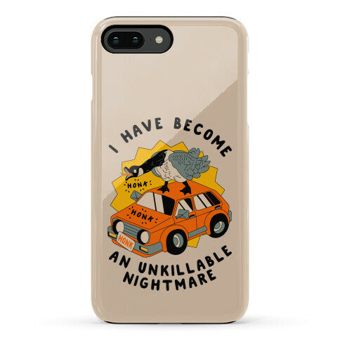 I Have Become An Unkillable Nightmare (Goose On a Car) Phone Case