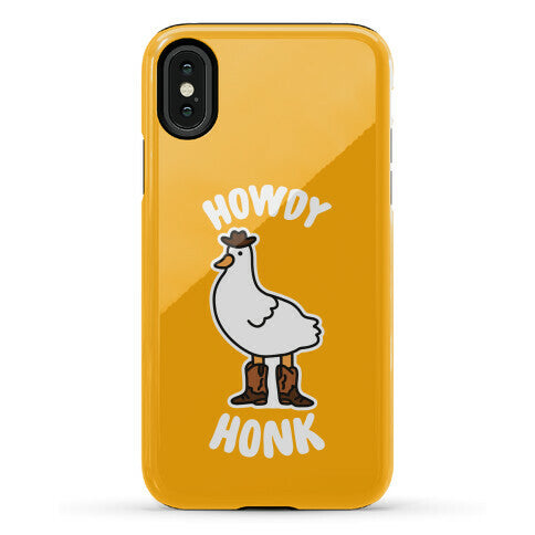 Howdy Honk Phone Case