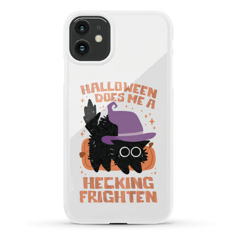 Halloween Does Me A Hecking Frighten Phone Case