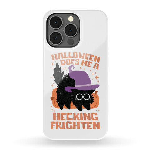 Halloween Does Me A Hecking Frighten Phone Case