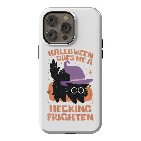 Halloween Does Me A Hecking Frighten Phone Case