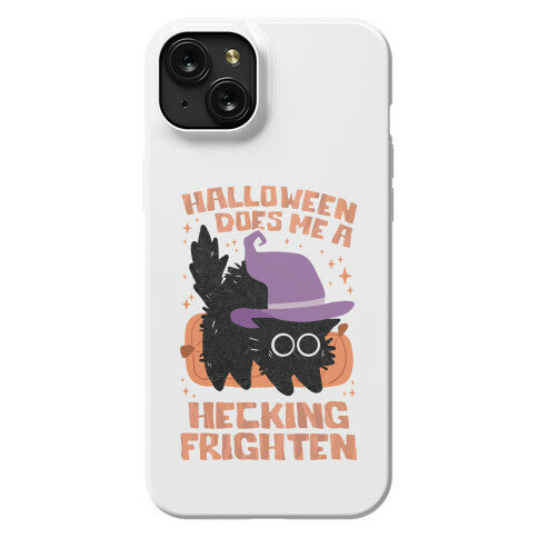 Halloween Does Me A Hecking Frighten Phone Case