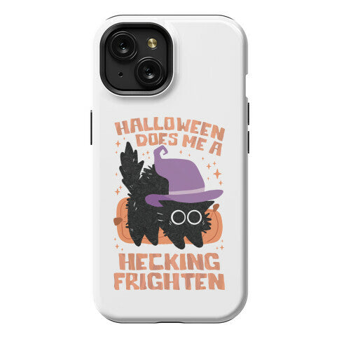 Halloween Does Me A Hecking Frighten Phone Case