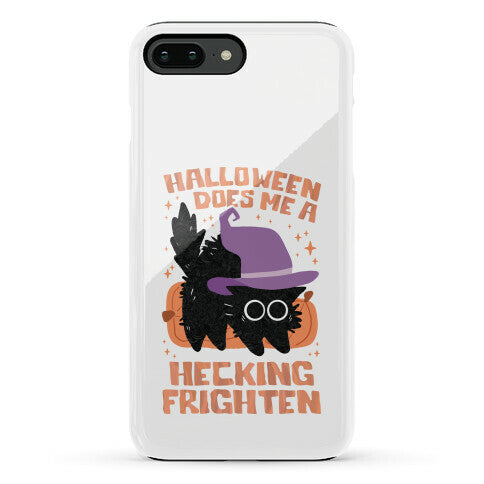 Halloween Does Me A Hecking Frighten Phone Case