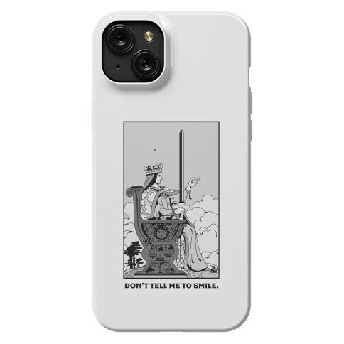 Don't Tell Me To Smile (Queen Of Swords Tarot) Phone Case