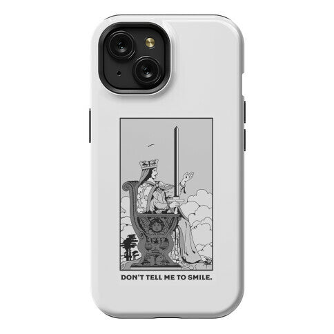 Don't Tell Me To Smile (Queen Of Swords Tarot) Phone Case