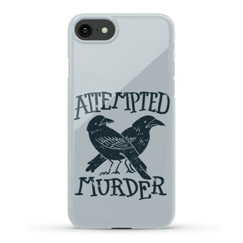 Attempted Murder Phone Case