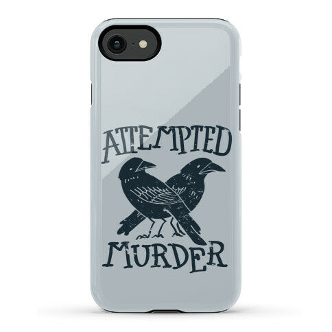 Attempted Murder Phone Case