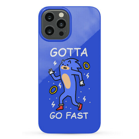 Gotta Go Fast Phone Case
