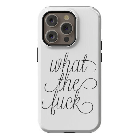 WTF Live Laugh Love Script Parody Phone Case