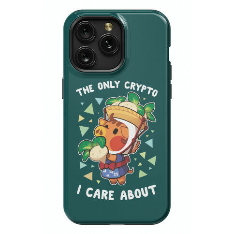 The Only Crypto I Care About Phone Case