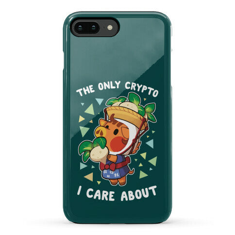 The Only Crypto I Care About Phone Case