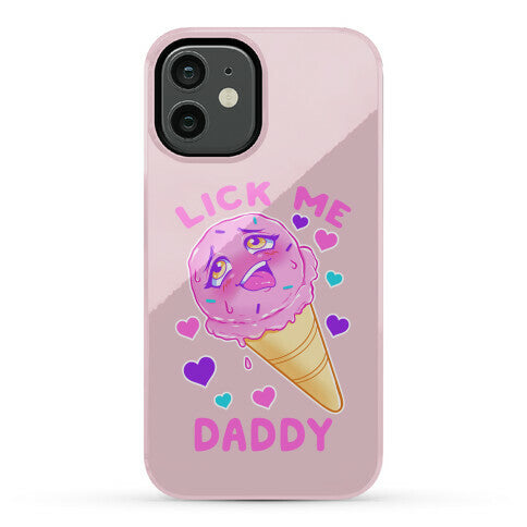 Lick Me Daddy Phone Case