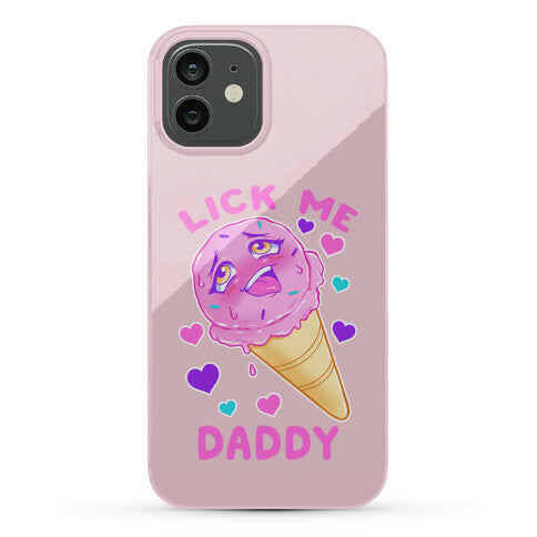 Lick Me Daddy Phone Case