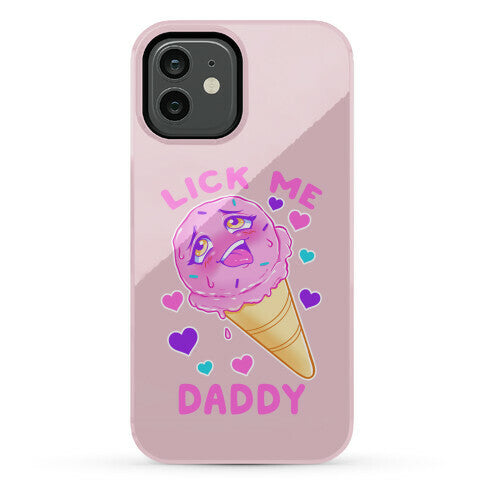 Lick Me Daddy Phone Case