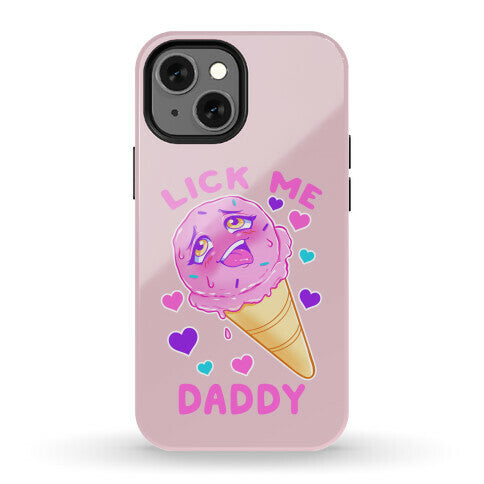 Lick Me Daddy Phone Case