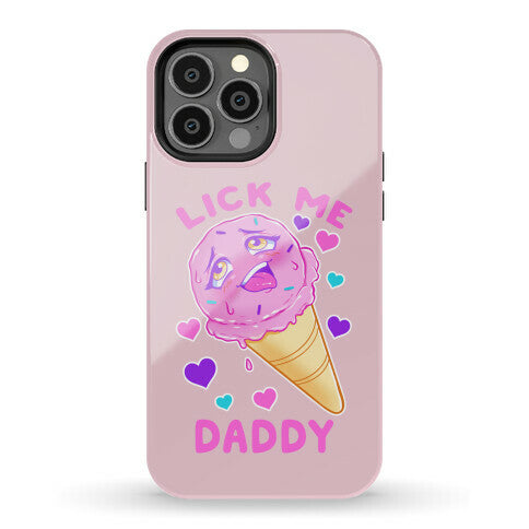 Lick Me Daddy Phone Case