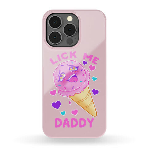 Lick Me Daddy Phone Case