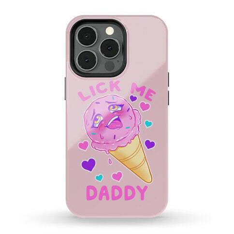Lick Me Daddy Phone Case