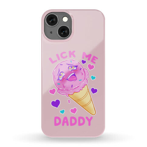 Lick Me Daddy Phone Case